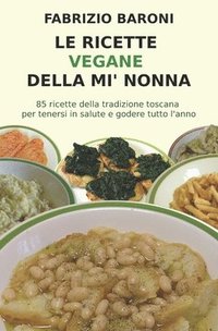 bokomslag Le ricette vegane della mi' nonna