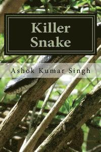 Ashok Kumar Singh - Killer Snake, Häftad
