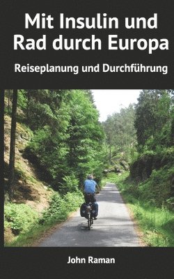 John Raman - Mit Insulin und Rad durch Europa - Reiseplanung und Durchführung, Häftad