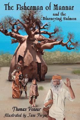 Thomas Venour - The Fisherman of Mannar and the Blarneying Salmon, Häftad