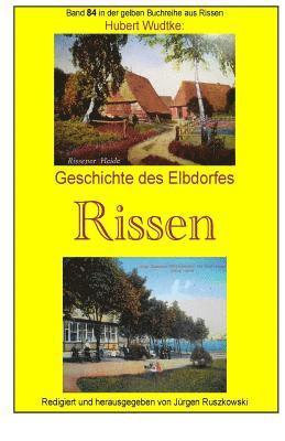 Geschichte des Elbdorfes Rissen: Band 84 in der gelben Buchreihe bei Juergen Ruszkowski 1