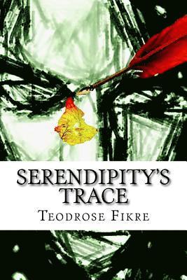 Serendipity's Trace 1