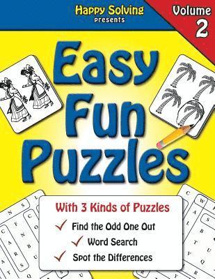 Easy Fun Puzzles, Volume 2: Word Search, Find the Odd One Out and Spot the Differences 1