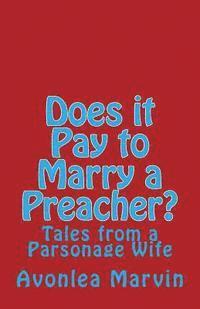 bokomslag Does it Pay to Marry a Preacher?: Tales from a Parsonage Wife