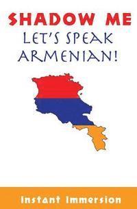 bokomslag Shadow Me: Let's Speak Armenian!