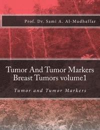 bokomslag Tumor And Tumor Markers Breast Tumors volume1: Tumor and Tumor Markers