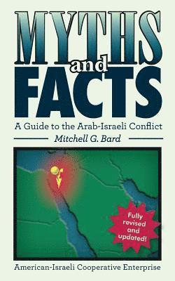 bokomslag Myths and Facts: A Guide to the Arab-Israeli Conflict