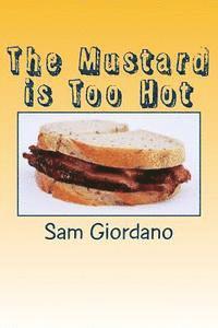 bokomslag The Mustard is Too Hot: A Light Trip Through Poetry