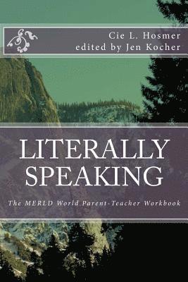 Literally Speaking: The MERLD World Survival Kit Parent-Teacher Workbook 1