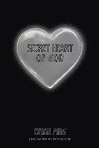bokomslag Secret Heart of God