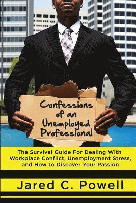 bokomslag Confessions of An Unemployed Professional