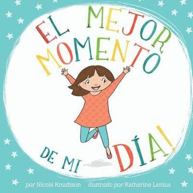 bokomslag El mejor momento de mi día: Spanish version of Favorite Part of My Day