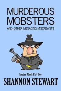 bokomslag Murderous Mobsters and Other Menacing Miscreants