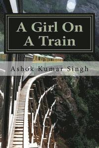 bokomslag A Girl On A Train: A Silent Scream