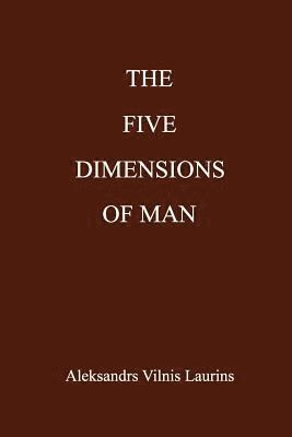 bokomslag The Five Dimensions of Man