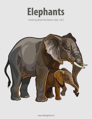 bokomslag Elephants Coloring Book for Grown-Ups 1 & 2