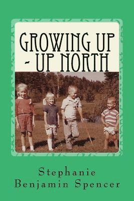 bokomslag Growing Up - Up North