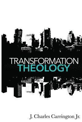 bokomslag Transformation Theology: The Keys To Change In Our Inner Cities