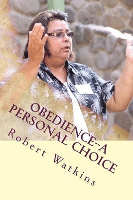 Obedience--A Personal Choice: An Accountability Devotional 1