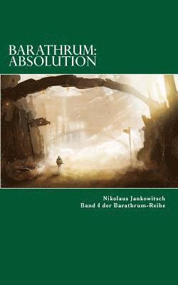 Barathrum: Absolution: Band 4 Der Barathrum Reihe 1