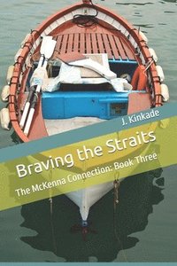 bokomslag Braving the Straits: The McKenna Connection: Book Three