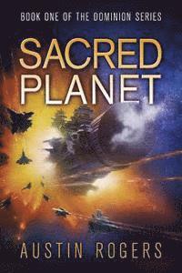 bokomslag Sacred Planet: Book One of the Dominion Series