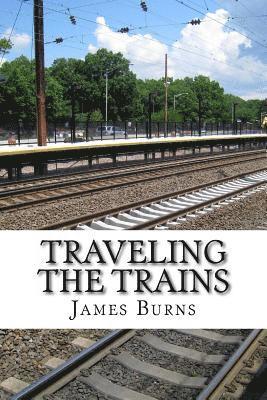 James Burns - Traveling The Trains, Häftad