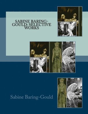 Sabine Baring-Gould: Selective Works 1