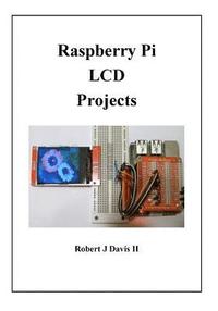 bokomslag Raspberry Pi LCD Projects