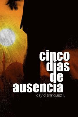 Cinco días de ausencia 1