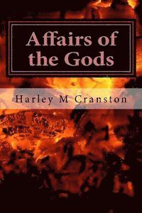 Harley M. Cranston - Affairs of the Gods, Häftad