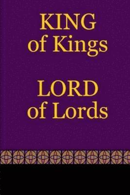 bokomslag KING of Kings - LORD of Lords