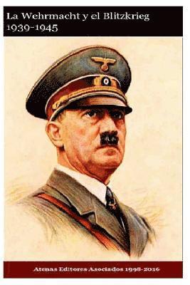 Gustavo Uruena a., Atenas Editores Asociados - La Wehrmacht y el Blitzkrieg 1939-1945, Häftad
