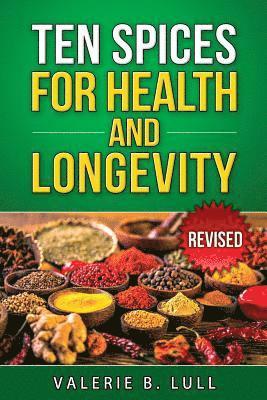 bokomslag Ten Spices for Health and Longevity Revised