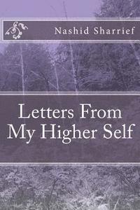 Letters From My Higher Self 1