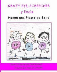 Chris Buckland - Krazy Eye, Screecher y Emilia Hacen una Fiesta de Baile: Una historia de Krazy Eye, Häftad