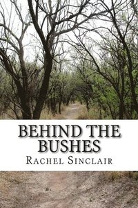 bokomslag Behind The Bushes