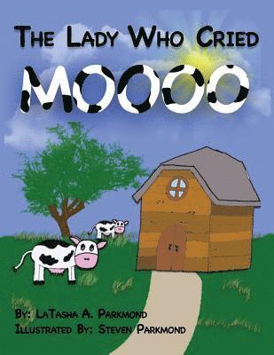 The Lady Who Cried MOOOOOO 1
