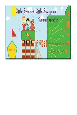 Dylan Peralez, Isaac Peralez - Little bear and little boy go on summer vacation, Häftad