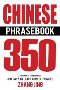 bokomslag Chinese Phrase Book: Learn Chinese Quick and Easy With Chinese Phrases