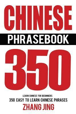 Zhang Jing - Chinese Phrase Book: Learn Chinese Quick and Easy With Chinese Phrases, Häftad
