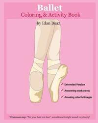 bokomslag Ballet: Coloring and Activity Book (Extended): Ballet is one of Idan's interests. He has authored various of Books which givin