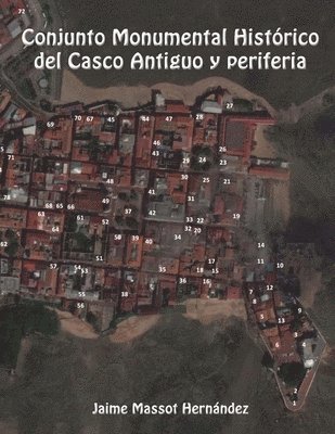 bokomslag Conjunto Monumental Histórico del Casco Antiguo y periferia