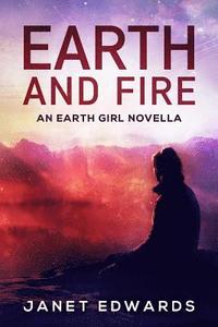 bokomslag Earth and Fire: An Earth Girl Novella