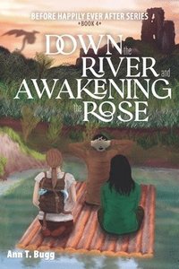 bokomslag Down the River and Awakening the Rose