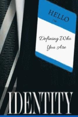 Identity - Defining Who You Are 1