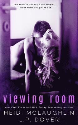 Viewing Room: A Society X Novel 1