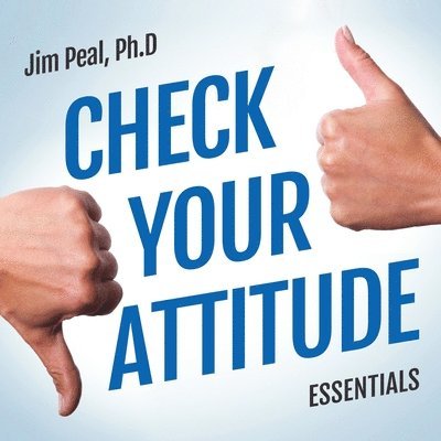 James Peal - Check Your Attitude Essentials, Häftad