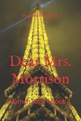 bokomslag Dear Mrs. Morrison: French Saga - Book 1