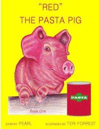 bokomslag Red. The Pasta Pig, Book 1